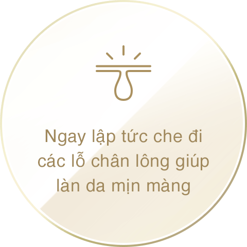 Ngay lập tức che đi các lỗ chân lông giúp làn da mịn màng